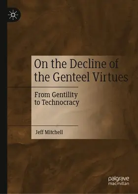 Mitchell |  On the Decline of the Genteel Virtues | Buch |  Sack Fachmedien