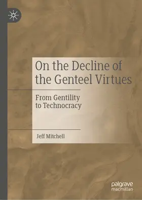 Mitchell |  On the Decline of the Genteel Virtues | eBook | Sack Fachmedien