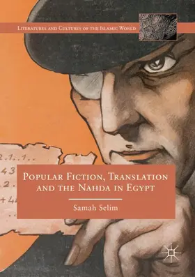 Selim | Popular Fiction, Translation and the Nahda in Egypt | Buch | 978-3-030-20364-1 | sack.de