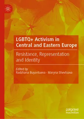 Buyantueva / Shevtsova |  LGBTQ+ Activism in Central and Eastern Europe | eBook | Sack Fachmedien