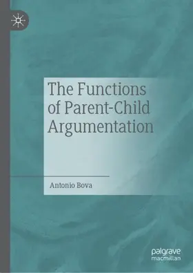 Bova |  The Functions of Parent-Child Argumentation | Buch |  Sack Fachmedien
