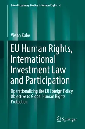 Kube |  EU Human Rights, International Investment Law and Participation | Buch |  Sack Fachmedien