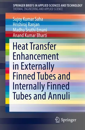 Saha / Ranjan / Emani | Heat Transfer Enhancement in Externally Finned Tubes and Internally Finned Tubes and Annuli | E-Book | sack.de