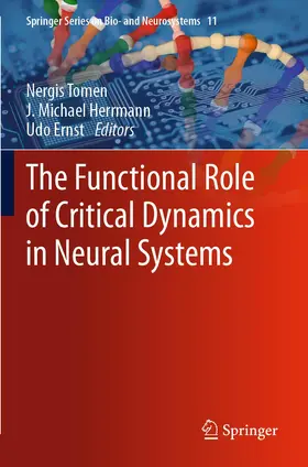 Tomen / Ernst / Herrmann |  The Functional Role of Critical Dynamics in Neural Systems | Buch |  Sack Fachmedien