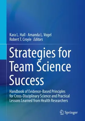 Hall / Croyle / Vogel |  Strategies for Team Science Success | Buch |  Sack Fachmedien