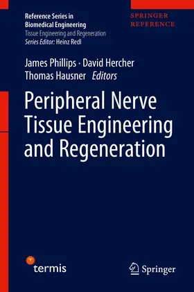 Phillips / Hausner / Hercher |  Peripheral Nerve Tissue Engineering and Regeneration | Buch |  Sack Fachmedien