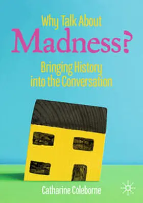 Coleborne |  Why Talk About Madness? | eBook | Sack Fachmedien