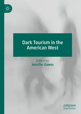 Dawes |  Dark Tourism in the American West | eBook | Sack Fachmedien