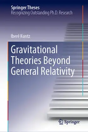 Kuntz |  Gravitational Theories Beyond General Relativity | Buch |  Sack Fachmedien