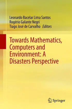 Bacelar Lima Santos / Galante Negri / de Carvalho | Towards Mathematics, Computers and Environment: A Disasters Perspective | E-Book | sack.de