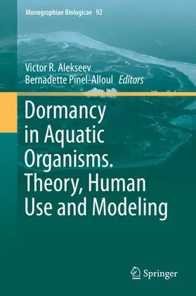 Alekseev / Pinel-Alloul |  Dormancy in Aquatic Organisms. Theory, Human Use and Modeling | eBook | Sack Fachmedien