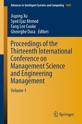 Xu / Ahmed / Cooke |  Proceedings of the Thirteenth International Conference on Management Science and Engineering Management | eBook | Sack Fachmedien