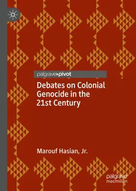 Hasian Jr. | Debates on Colonial Genocide in the 21st Century | Buch | 978-3-030-21277-3 | sack.de