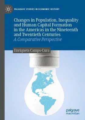 Camps-Cura |  Changes in Population, Inequality and Human Capital Formation in the Americas in the Nineteenth and Twentieth Centuries | Buch |  Sack Fachmedien