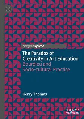 Thomas |  The Paradox of Creativity in Art Education | eBook | Sack Fachmedien