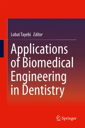 Tayebi |  Applications of Biomedical Engineering in Dentistry | eBook | Sack Fachmedien