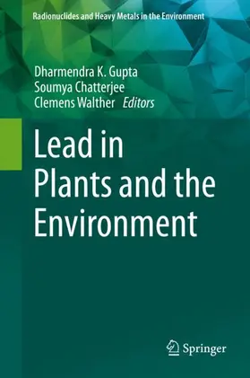 Gupta / Walther / Chatterjee |  Lead in Plants and the Environment | Buch |  Sack Fachmedien