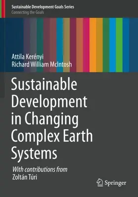 McIntosh / Kerényi |  Sustainable Development in Changing Complex Earth Systems | Buch |  Sack Fachmedien