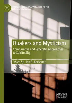 Kershner |  Quakers and Mysticism | Buch |  Sack Fachmedien