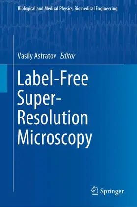 Astratov |  Label-Free Super-Resolution Microscopy | Buch |  Sack Fachmedien