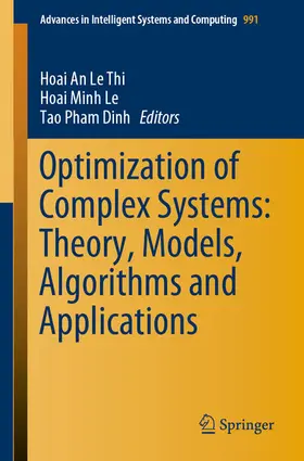 Le Thi / Le / Pham Dinh | Optimization of Complex Systems: Theory, Models, Algorithms and Applications | E-Book | sack.de