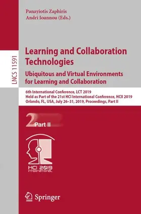 Ioannou / Zaphiris | Learning and Collaboration Technologies. Ubiquitous and Virtual Environments for Learning and Collaboration | Buch | 978-3-030-21816-4 | sack.de