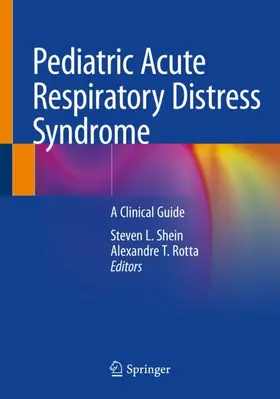 Rotta / Shein |  Pediatric Acute Respiratory Distress Syndrome | Buch |  Sack Fachmedien