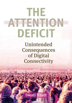 Bhatt |  The Attention Deficit | eBook | Sack Fachmedien