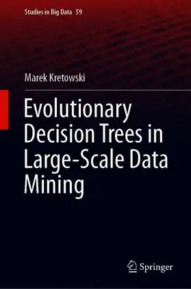 Kretowski |  Evolutionary Decision Trees in Large-Scale Data Mining | Buch |  Sack Fachmedien