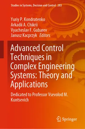 Kondratenko / Chikrii / Gubarev | Advanced Control Techniques in Complex Engineering Systems: Theory and Applications | E-Book | sack.de