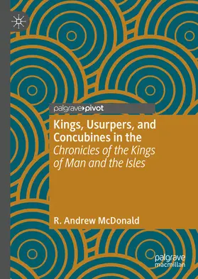 McDonald |  Kings, Usurpers, and Concubines in the 'Chronicles of the Kings of Man and the Isles' | eBook | Sack Fachmedien