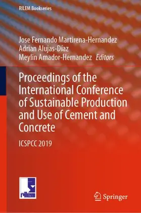 Martirena-Hernandez / Amador-Hernandez / Alujas-Díaz |  Proceedings of the International Conference of Sustainable Production and Use of Cement and Concrete | Buch |  Sack Fachmedien