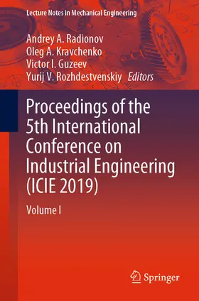 Radionov / Kravchenko / Guzeev |  Proceedings of the 5th International Conference on Industrial Engineering (ICIE 2019) | eBook | Sack Fachmedien