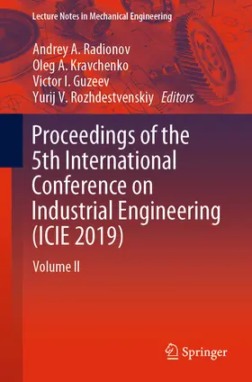 Radionov / Kravchenko / Guzeev | Proceedings of the 5th International Conference on Industrial Engineering (ICIE 2019) | E-Book | sack.de