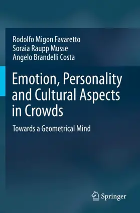 Migon Favaretto / Brandelli Costa / Raupp Musse |  Emotion, Personality and Cultural Aspects in Crowds | Buch |  Sack Fachmedien