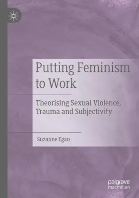 Egan |  Putting Feminism to Work | Buch |  Sack Fachmedien