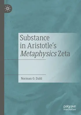 Dahl |  Substance in Aristotle's Metaphysics Zeta | eBook | Sack Fachmedien