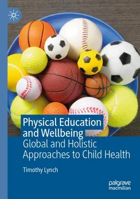 Lynch |  Physical Education and Wellbeing | Buch |  Sack Fachmedien