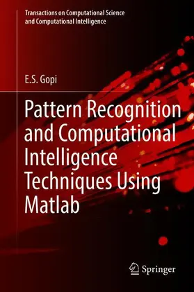 Gopi |  Pattern Recognition and Computational Intelligence Techniques Using Matlab | Buch |  Sack Fachmedien