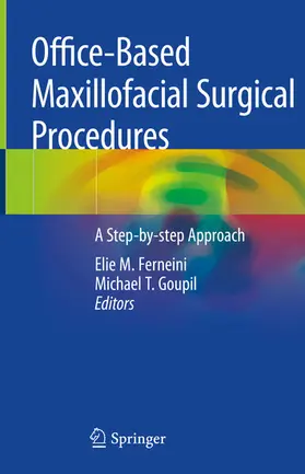 Ferneini / Goupil | Office-Based Maxillofacial Surgical Procedures | E-Book | sack.de