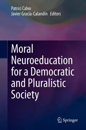 Calvo / Gracia-Calandín |  Moral Neuroeducation for a Democratic and Pluralistic Society | Buch |  Sack Fachmedien