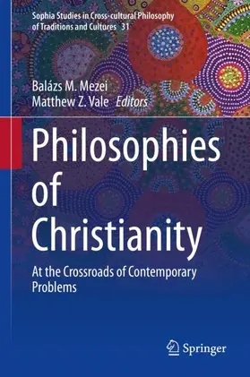Mezei / Vale |  Philosophies of Christianity | Buch |  Sack Fachmedien