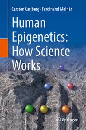 Carlberg / Molnár |  Human Epigenetics: How Science Works | eBook | Sack Fachmedien