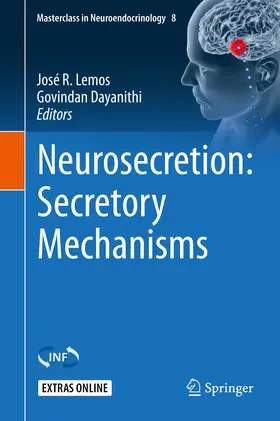 Lemos / Dayanithi |  Neurosecretion: Secretory Mechanisms | eBook | Sack Fachmedien