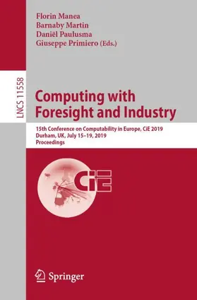 Manea / Primiero / Martin | Computing with Foresight and Industry | Buch | 978-3-030-22995-5 | sack.de