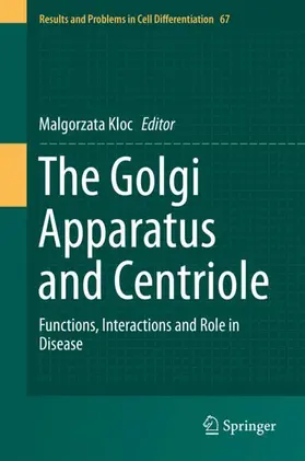 Kloc |  The Golgi Apparatus and Centriole | Buch |  Sack Fachmedien