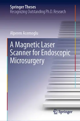 Acemoglu |  A Magnetic Laser Scanner for Endoscopic Microsurgery | eBook | Sack Fachmedien