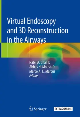 Shallik / Moustafa / Marcus | Virtual Endoscopy and 3D Reconstruction in the Airways | E-Book | sack.de