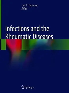 Espinoza |  Infections and the Rheumatic Diseases | Buch |  Sack Fachmedien