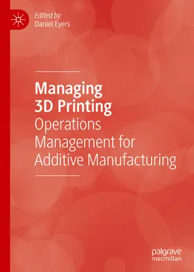 Eyers |  Managing 3D Printing | eBook | Sack Fachmedien